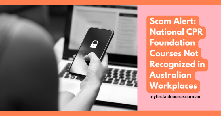 Read more about the article Scam Alert: National CPR Foundation Courses Not Recognized in Australian Workplaces