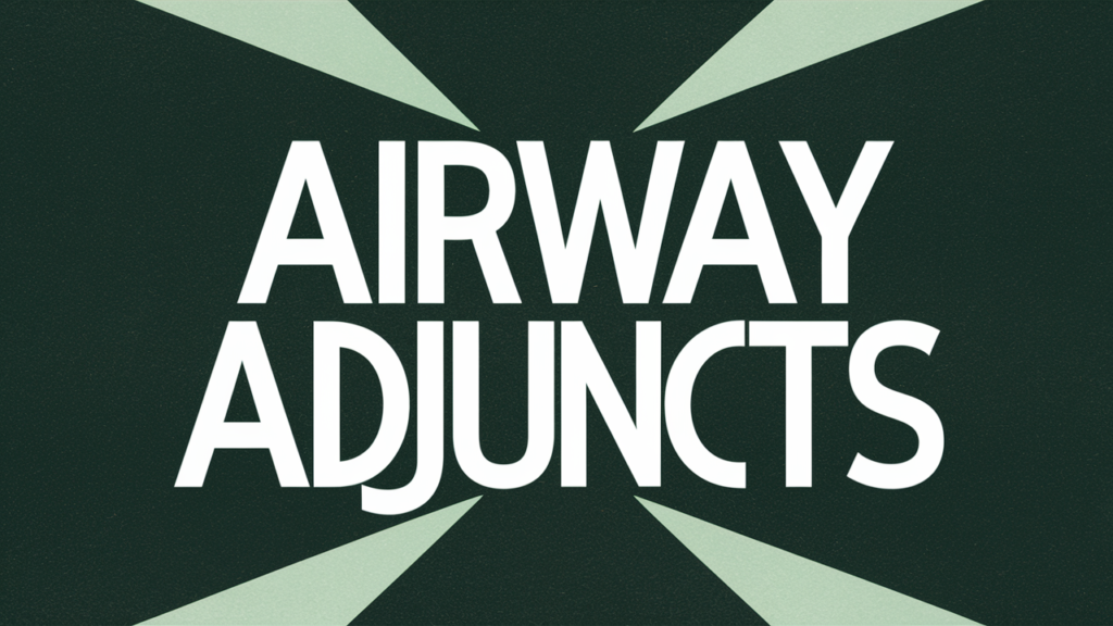 text that says airway adjuncts