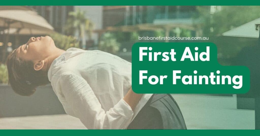 a person is fainting and the title text reads first aid for fainting